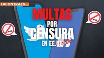 Multas a Facebook y Twitter por censurar a políticos en Estados Unidos