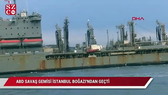 ABD savaş gemisi İstanbul Boğazı'ndan geçti