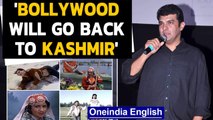 Kashmir will return to Bollywood screen: Siddharth Roy Kapur | Oneindia News
