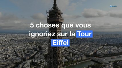 5 choses que vous ignoriez sur la Tour Eiffel