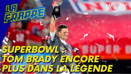Superbowl : Tom Brady encore plus dans la légende
