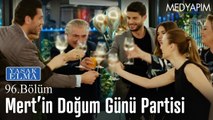 Mert'in doğum günü partisi - Yasak Elma 96. Bölüm