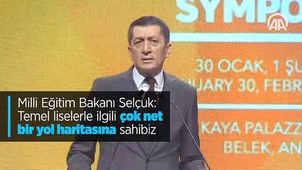 Milli Eğitim Bakanı Selçuk: Temel liselerle ilgili çok net bir yol haritasına sahibiz