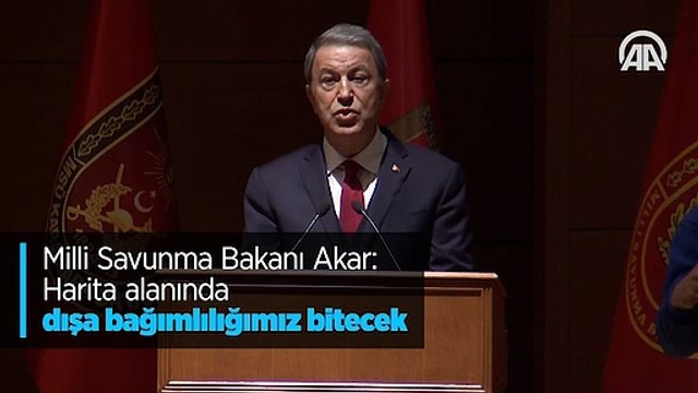 Milli Savunma Bakanı Akar: Harita alanında dışa bağımlılığımız bitecek