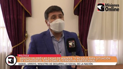 Arroyo valoró las casas de madera y no sólo para situación de emergencia, sino como alternativa habitacional