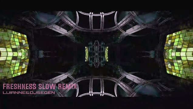 Freshness Slow Remix - Luianne&djsegen