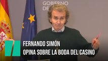 Fernando Simón opina sobre la polémica boda en el Casino de Madrid