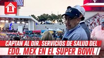 Director de servicios de salud del Estado de México fue captado en el Super Bowl