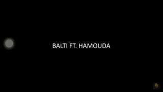 Balti - Ya Lili feat. Hamouda (Official Music Video)