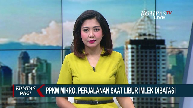 PPKM Mikro, Perjalanan Saat Libur Imlek Dibatasi