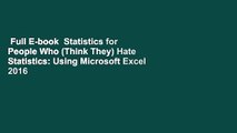 Full E-book  Statistics for People Who (Think They) Hate Statistics: Using Microsoft Excel 2016