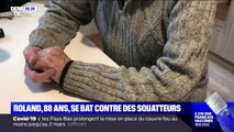 Roland, 88 ans, se bat contre des squatteurs