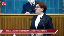 Akşener’den Erdoğan’a ‘Ayşe Buğra’ tepkisi