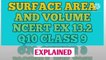 SURFACE AREA AND VOLUME NCERT CBSE CLASS 9 EX 13.2 Q10 EXPLAINED.