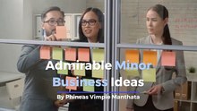  Phineas Vimpie Manthata-Admirable Minor Business Ideas