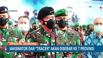 Panglima TNI Gelar Apel Kesiapan Tenaga Vaksinator dan Tracer Covid-19