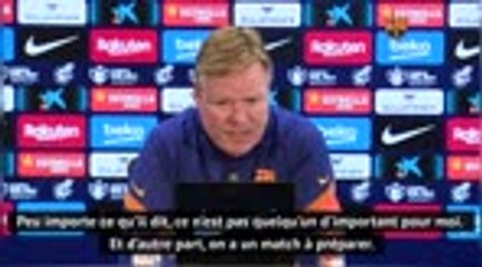 Barça - Koeman clash Rudi Garcia : "On dirait qu’il adore la presse et être sous le feu des projecteurs"