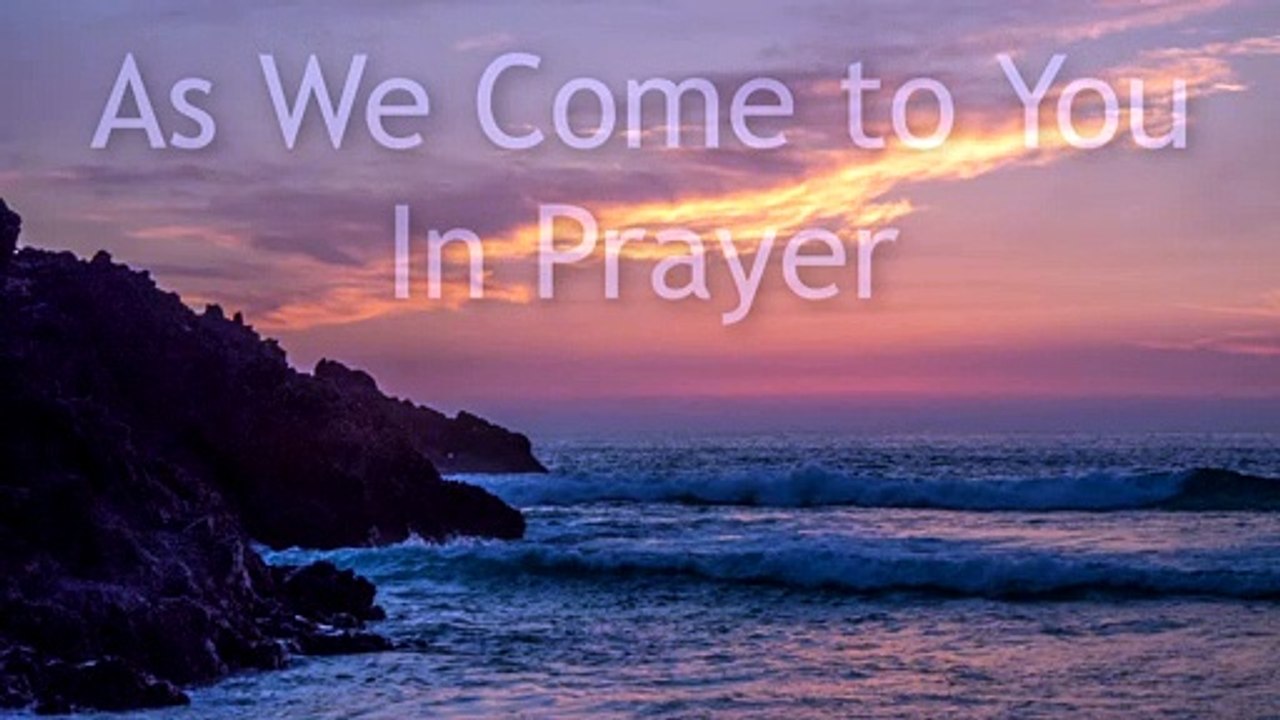 As We Come to You in Prayer - piano instrumental hymn with lyrics