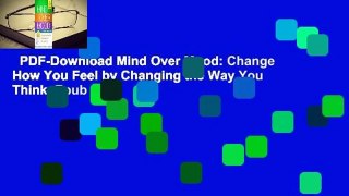 PDF-Download Mind Over Mood: Change How You Feel by Changing the Way You Think  Epub