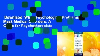 Downlaod  When Psychological Problems Mask Medical Disorders: A Guide for Psychotherapists