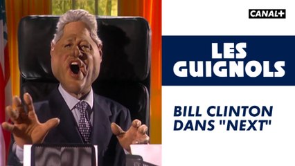 Bill Clinton dans "Next" - Les Guignols - CANAL+