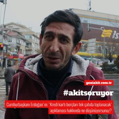 Vatandaştan Erdoğan'ın Kredi Kartı müjdesine yorum: Borcu borçla kapatınca ne çözülecek ki?