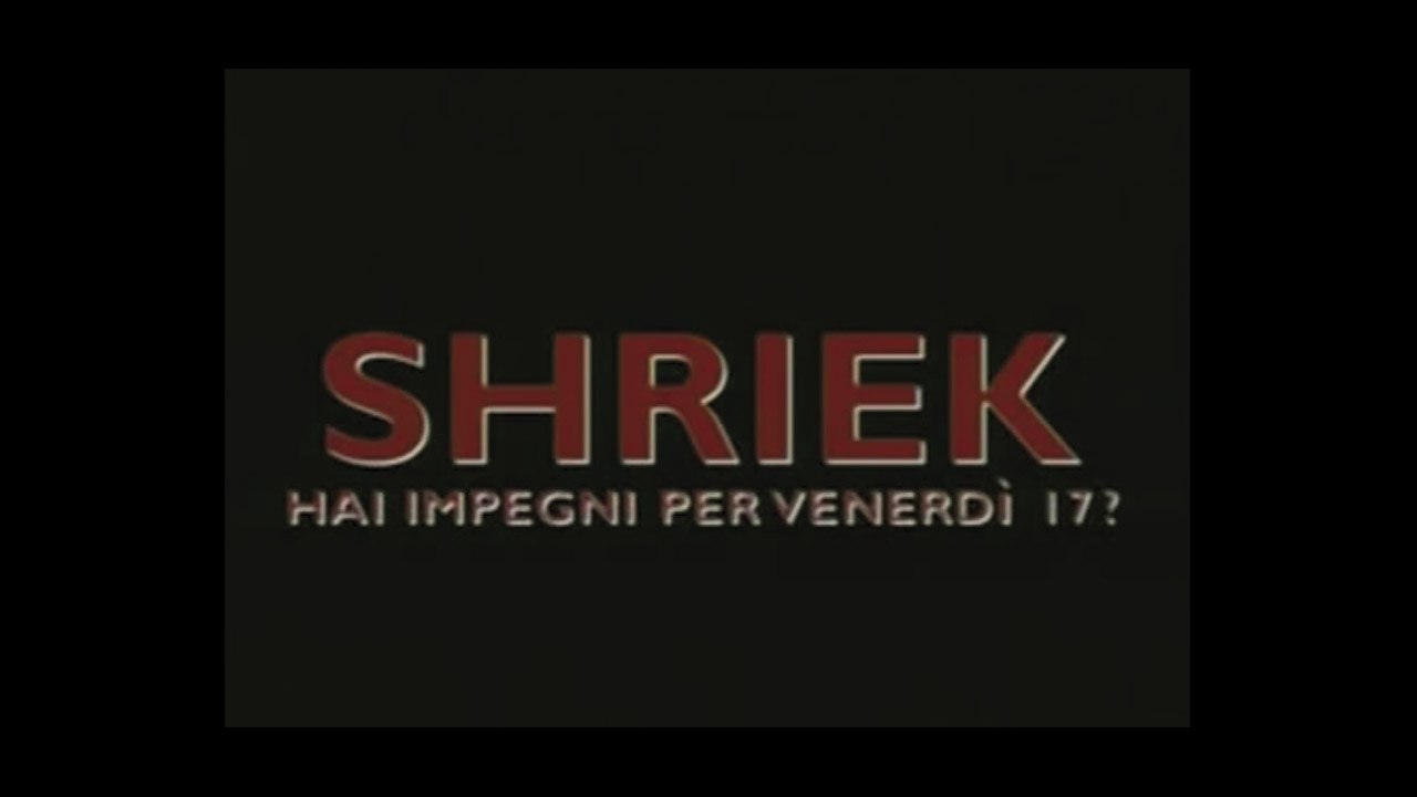 Shriek Hai Impegni Per Venerdì 17 Streaming