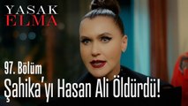 Şahika'yı Hasan Ali öldürdü - Yasak Elma 97. Bölüm
