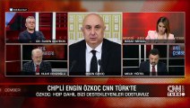 CHP'li Engin Özkoç CNN TÜRK'te açıklamalar