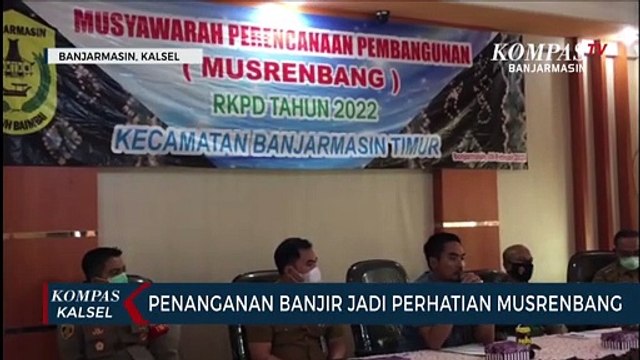 Sejumlah Wilayah Masih Terendam Banjir, Musrenbang Banjarmasin Timur Tekankan Penanganan