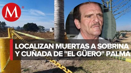 Localizan cuerpos de sobrina y cuñada de El 'Güero' Palma en fosa clandestina de Sonora