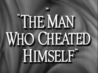 THE MAN WHO CHEATED HIMSELF (1950) 1/2 V.O.S.T.Fr.