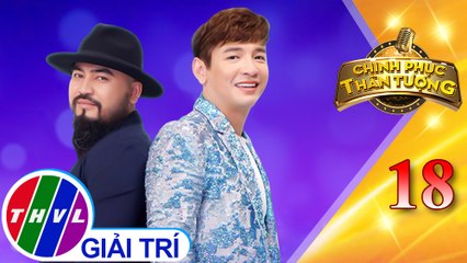 Chinh phục thần tượng - Tập 18: Sau tất cả - Y Dzăng Arul, Việt Quang