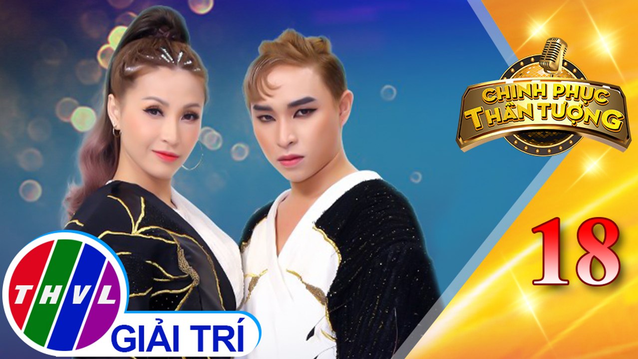 Chinh phục thần tượng - Tập 18: Mashup Cò lả, Người ơi người ở đừng về - Trương Trần Anh Duy, Vĩnh Thuyên Kim