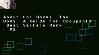 About For Books  The Body: A Guide for Occupants  Best Sellers Rank : #2