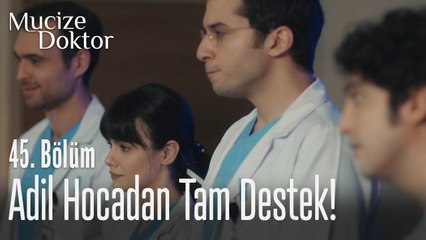 Adil Hoca'dan tam destek! - Mucize Doktor 45. Bölüm