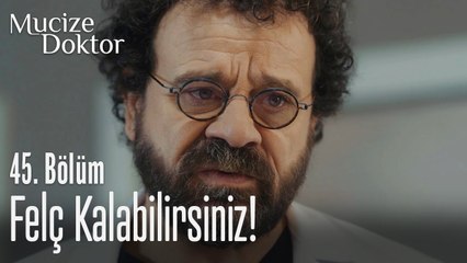 Felç kalabilirsiniz! - Mucize Doktor 45. Bölüm
