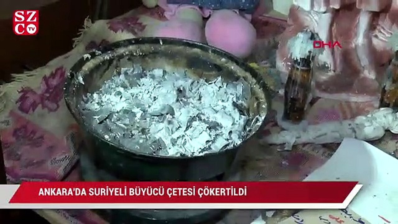 Ankara’da Suriyeli büyücü çetesi çökertildi