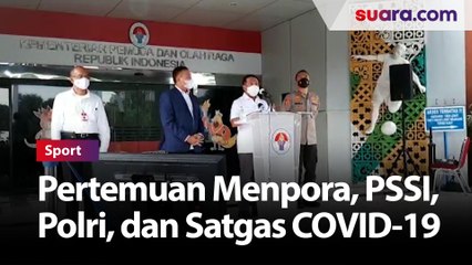 Pertemuan Menpora, PSSI, Polri, PT LIB dan Satgas COVID-19 Belum Hasilkan Keputusan