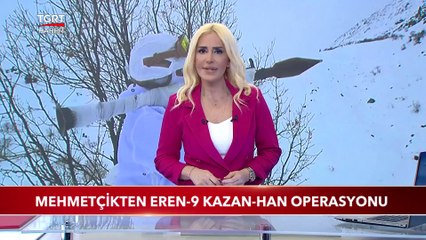 Mehmetçikten Eren-9 Kazan-Han Operasyonu