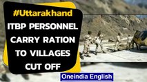 Uttarakhand Disaster: ITBP personnel carry ration to villages cut off| Oneindia News