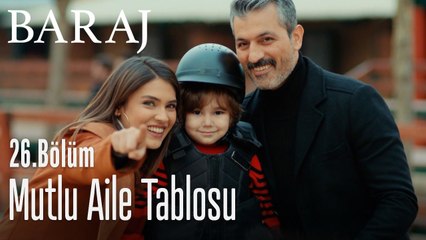 Mutlu aile tablosu... - Baraj 26. Bölüm