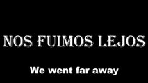 NOS FUIMOS LEJOS - LYRICS WITH ENGLISH TRANSLATION