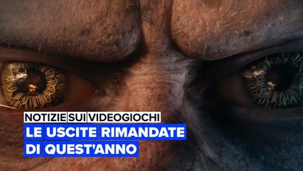 Notizie sui videogiochi: Le uscite rimandate di quest'anno