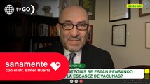 Estrategias frente a la escasez de vacunas | Sanamente con el Doctor Elmer Huerta (HOY)