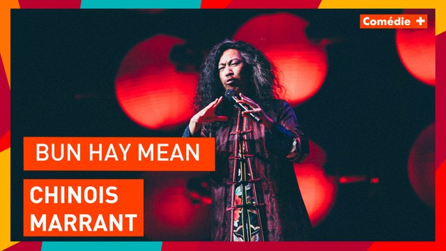 Bun Hay Mean - Chinois Marrant - Comédie+