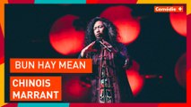 Bun Hay Mean - Chinois Marrant - Comédie+