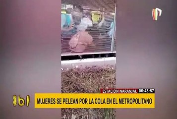 Metropolitano: dos mujeres se pelean frente a usuarios en estación Naranjal