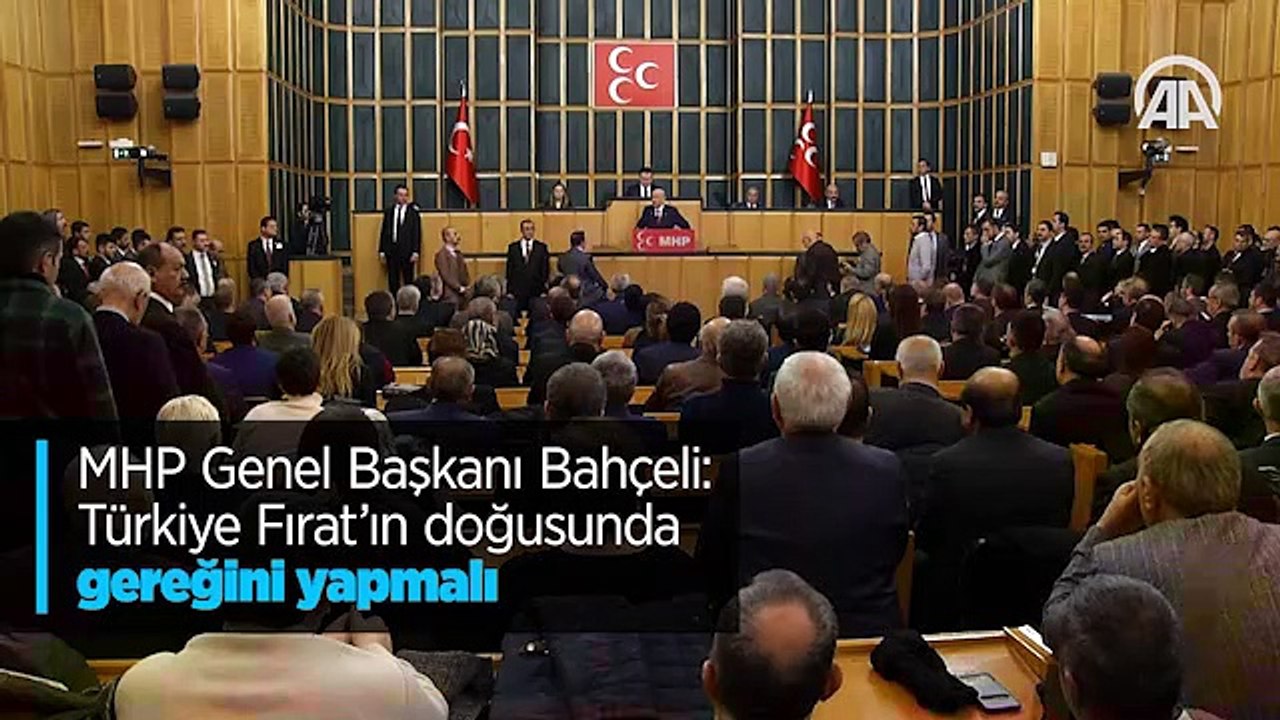 MHP Genel Başkanı Bahçeli: Türkiye Fırat'ın doğusunda gereğini yapmalı