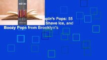 About For Books  People's Pops: 55 Recipes for Ice Pops, Shave Ice, and Boozy Pops from Brooklyn's